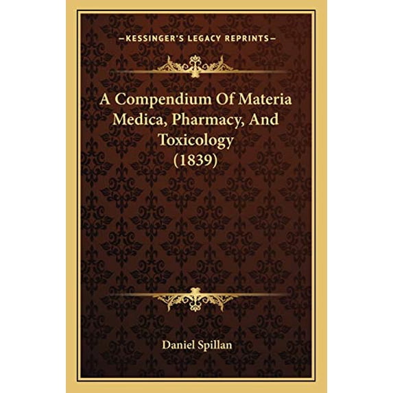 A Compendium of Materia Medica, Pharmacy, and Toxicology (1839)