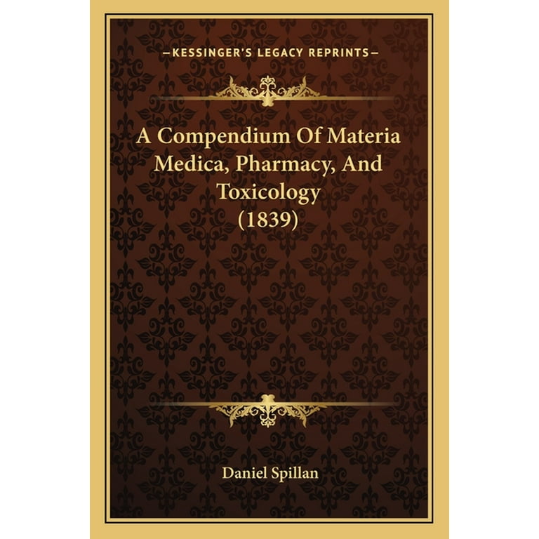 A Compendium of Materia Medica, Pharmacy, and Toxicology (1839