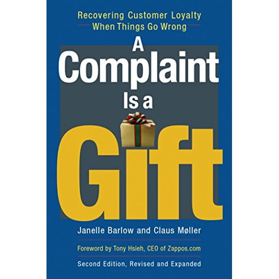 Pre-Owned A Complaint Is a Gift: Using Customer Feedback as a Strategic Tool (Paperback) 1576755827 9781576755822