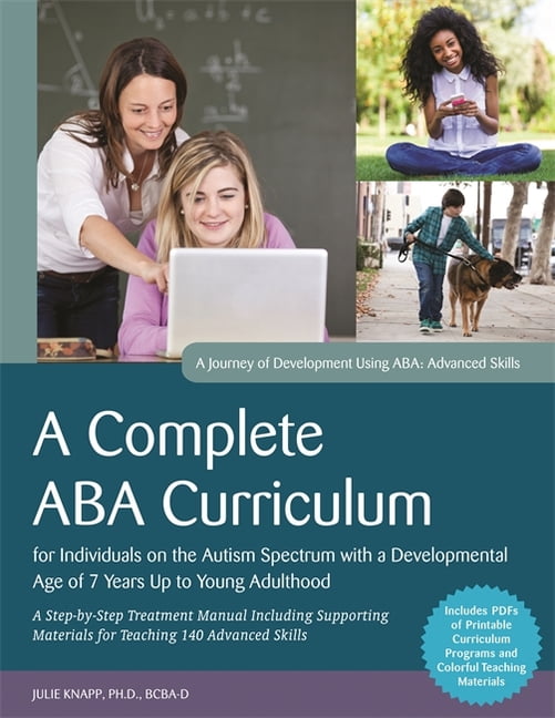 A Complete ABA Curriculum for Individuals on the Autism Spectrum with a Developmental Age of 7 Years Up to Young Adultho, (Paperback)