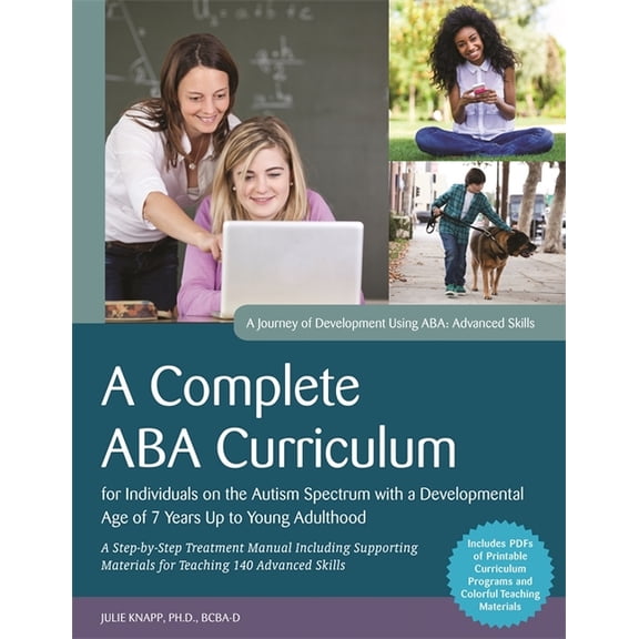 A Complete ABA Curriculum for Individuals on the Autism Spectrum with a Developmental Age of 7 Years Up to Young Adultho, (Paperback)