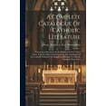 thumbnail image 1 of A Complete Catalogue Of Catholic Literature (Hardcover), 1 of 1