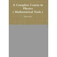 thumbnail image 1 of A Complete Course in Physics ( Mathematical Tools ), (Hardcover), 1 of 1