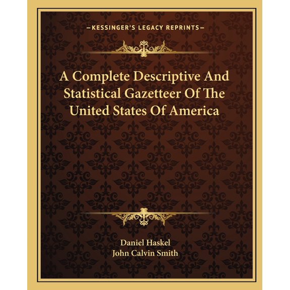 A Complete Descriptive And Statistical Gazetteer Of The United States Of America (Paperback)