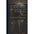 thumbnail image 1 of A Complete Digest Of The Theory, Laws, And Practice Of Insurance (Hardcover), 1 of 1