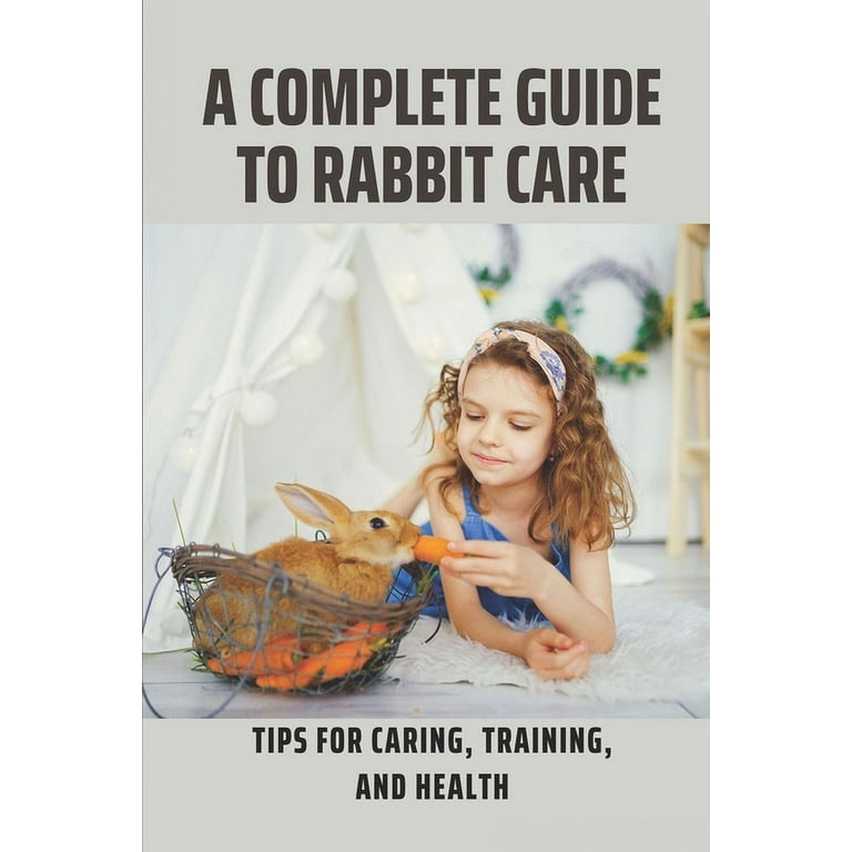 The Ultimate Guide to Rabbit Care for Pet Parents  