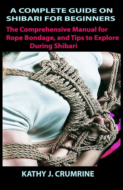 SHIBARI GUIDE FOR NOVICES: The Pleasurable Japanese Art of Rope Bondage For  Novices : Obrien, Sherry: : Books