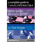 A Complete Guide to 1 e4 e5 2 Nf3 Nc6 3 Bc4 Paperback