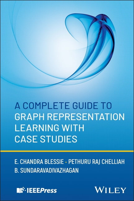 A Complete Guide to Graph Representation Learning with Case Studies, (Hardcover)