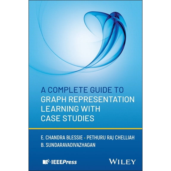 A Complete Guide to Graph Representation Learning with Case Studies, (Hardcover)