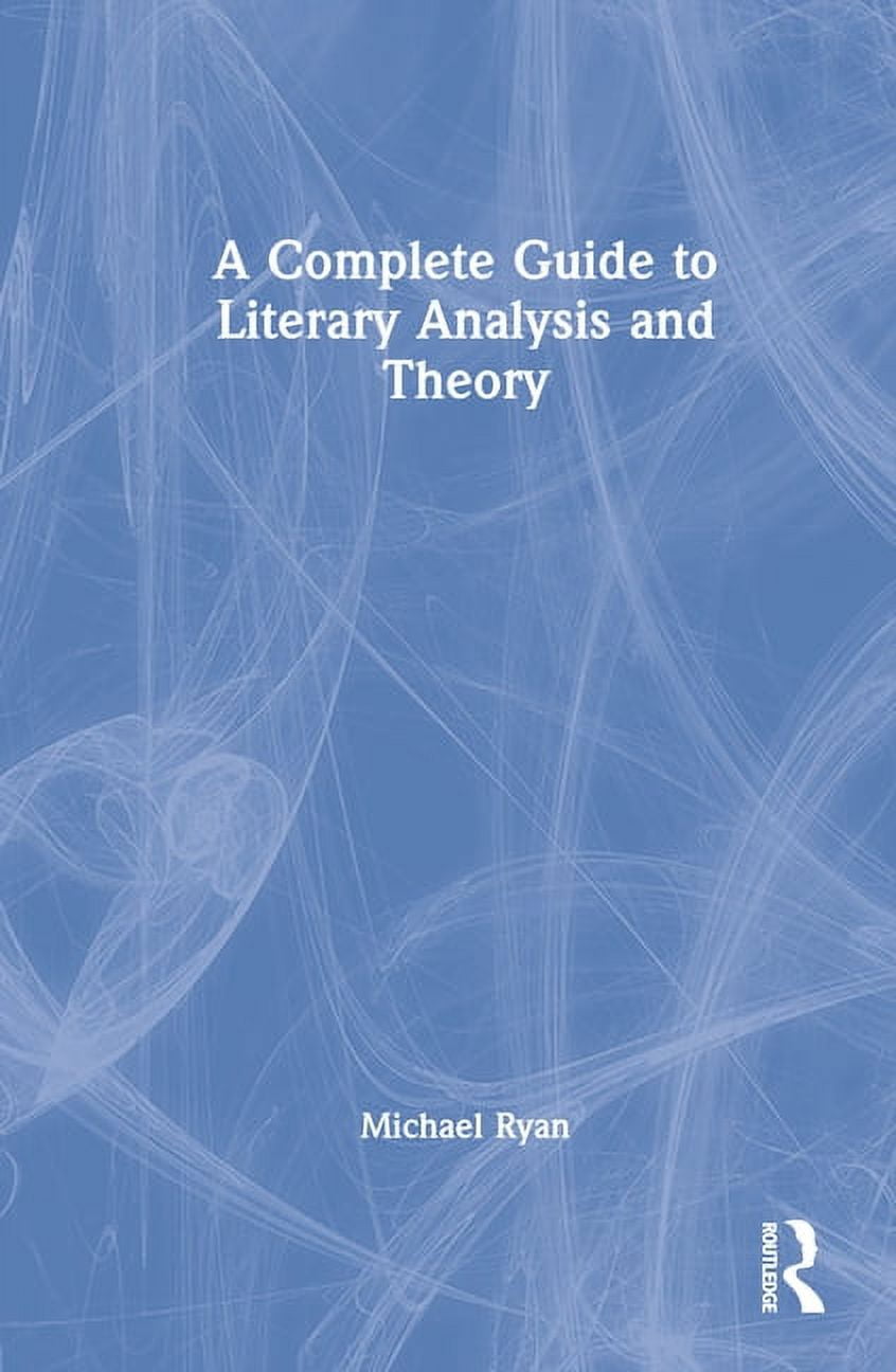 A Complete Guide to Literary Analysis and Theory, (Hardcover) - Walmart.com