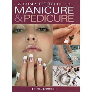 Pre-Owned A Complete Guide to Manicure And Pedicure (Hardcover) 1843308614 9781843308614