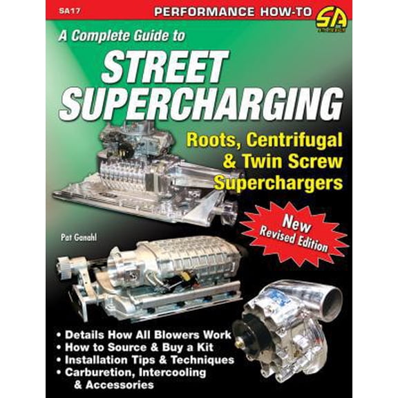Pre-Owned A Complete Guide to Street Supercharging (Paperback) 1932494936 9781932494938