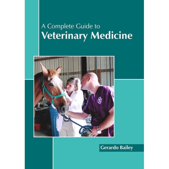 A Complete Guide to Veterinary Medicine (Hardcover)