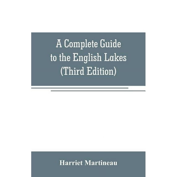 A Complete Guide to the English Lakes (Third Edition), (Paperback)