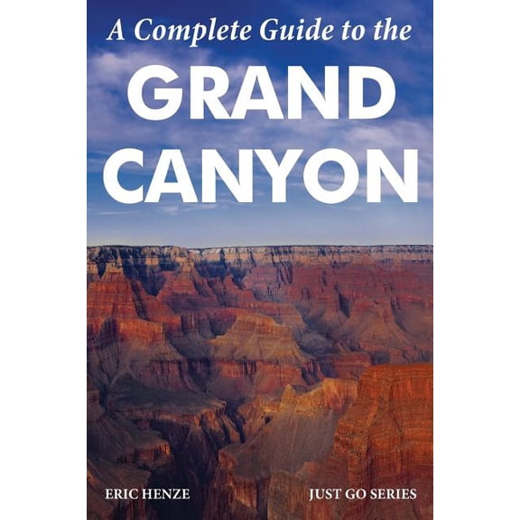 A Complete Guide to the Grand Canyon (Paperback)