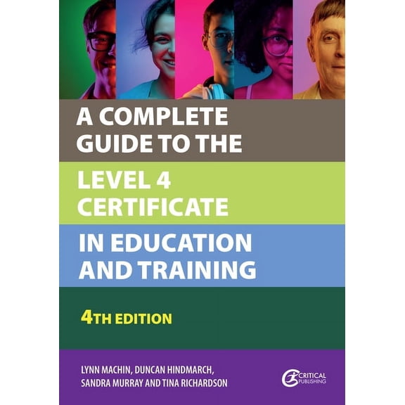 A Complete Guide to the Level 4 Certificate in Education and Training (Edition 4) (Paperback)
