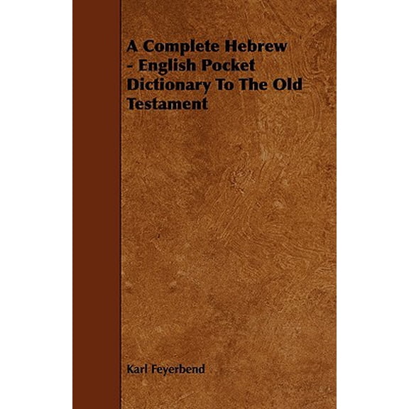 A Complete Hebrew - English Pocket Dictionary To The Old Testament