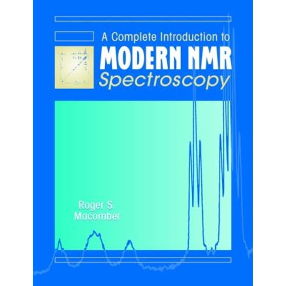 Pre-Owned A Complete Introduction to Modern NMR Spectroscopy (Paperback) 0471157368 9780471157366