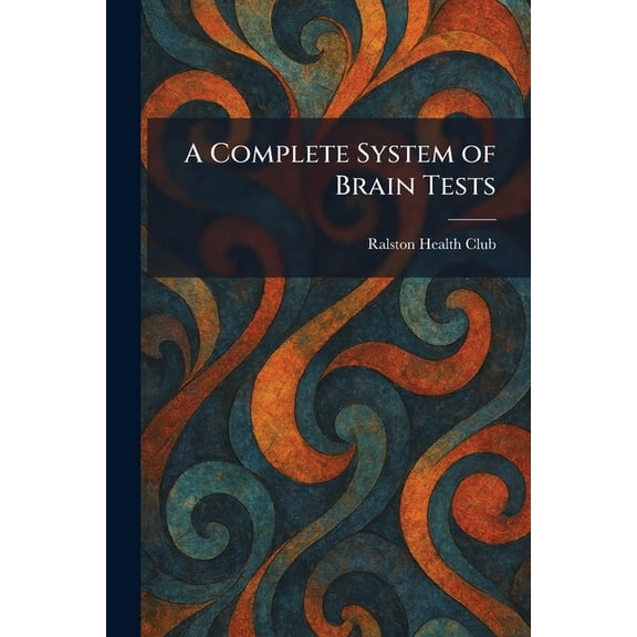 A Complete System of Brain Tests, (Paperback)