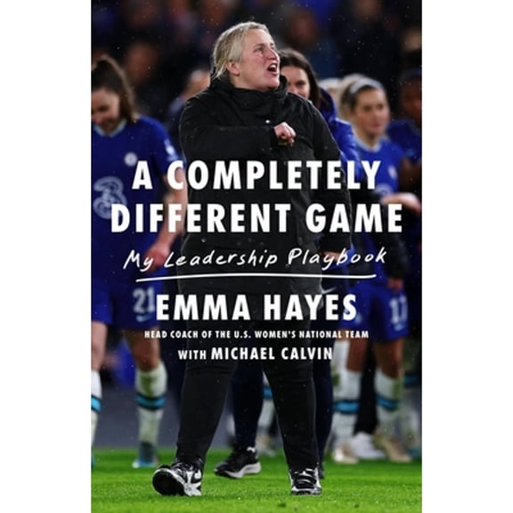 Pre-Owned A Completely Different Game: My Leadership Playbook (Hardcover) 1541705351 9781541705357