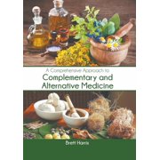 A Comprehensive Approach to Complementary and Alternative Medicine, Hardcover
