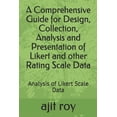 A Comprehensive Guide for Design, Collection, Analysis and Presentation ...