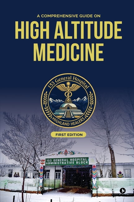 A Comprehensive Guide on High Altitude Medicine, (Paperback)