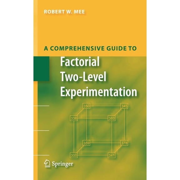A Comprehensive Guide to Factorial Two-Level Experimentation, (Hardcover)