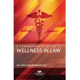 thumbnail image 1 of A Comprehensive Guide to Wellness in Law, (Paperback), 1 of 1