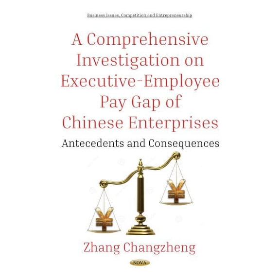 A Comprehensive Investigation on Executive-employee Pay Gap of Chinese Enterprises