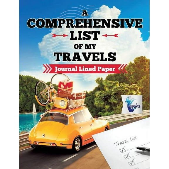 A Comprehensive List of My Travels Journal Lined Paper (Paperback)