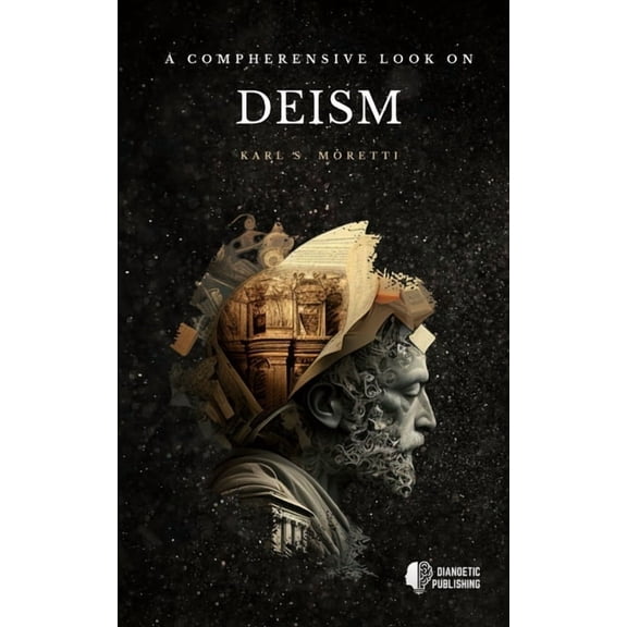 A Comprehensive Look on Deism, (Paperback)
