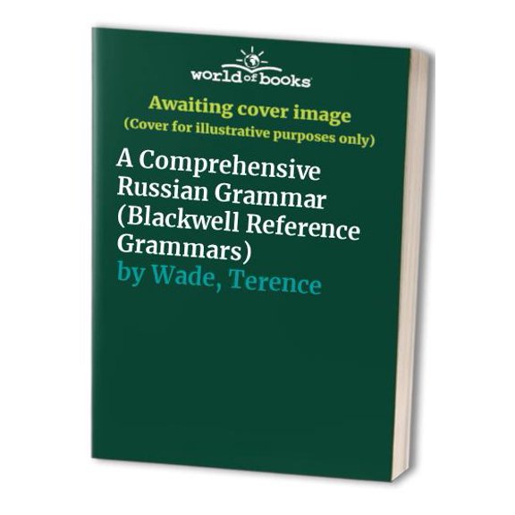 Pre-Owned A Comprehensive Russian Grammar (Blackwell Reference Grammars) (Paperback) 0631207570 9780631207573