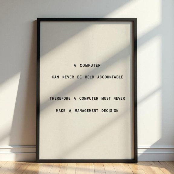 A Computer Can Never Be Held Accountable Minimalist Tech Quote Print Modern Office Typography Wall Art, Unframed Paper Print