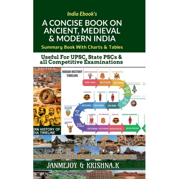 A Concise Book on Ancient, Medieval & Modern India: Summary Book with Charts & Tables. Useful for UPSC, State PSC & any , (Hardcover)