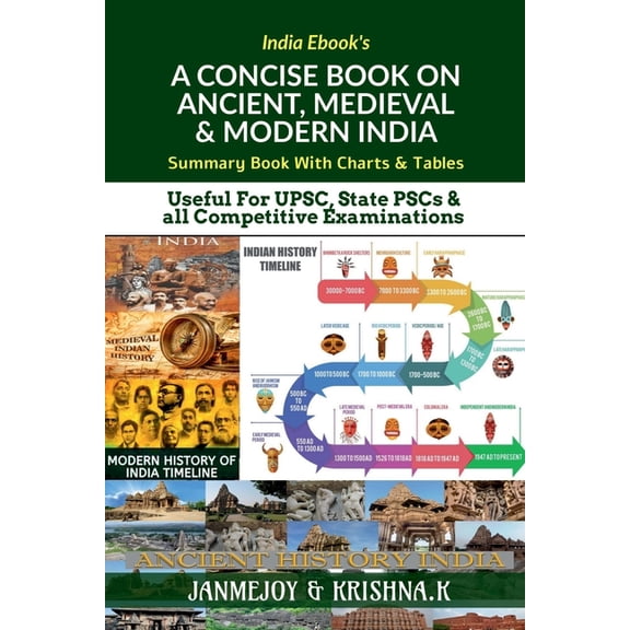 A Concise Book on Ancient, Medieval & Modern India: Summary Book with Charts & Tables. Useful for UPSC, State PSC & any , (Paperback)