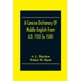 thumbnail image 1 of A Concise Dictionary Of Middle English From A.D. 1150 To 1580, (Paperback), 1 of 1