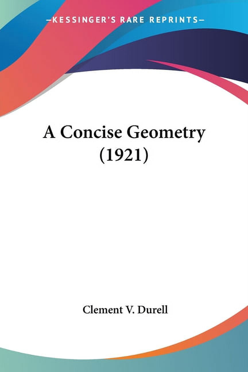 A Concise Geometry (1921), (Paperback) - Walmart.com