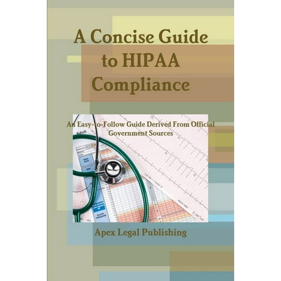 A Concise Guide to HIPAA Compliance (Paperback)