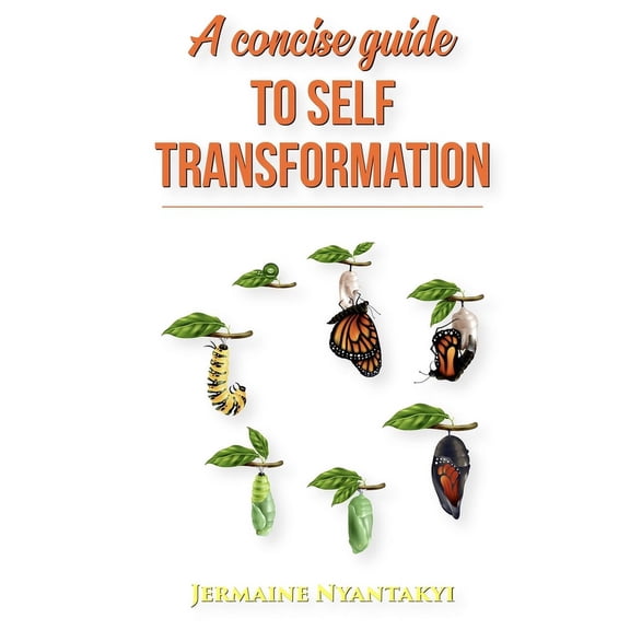 A Concise Guide to Self Transformation (Paperback)