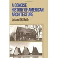 thumbnail image 1 of Pre-Owned A Concise History of American Architecture (Paperback) 9780064300865, 1 of 1