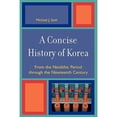 thumbnail image 1 of Pre-Owned A Concise History of Korea: From the Neolithic Period through the Nineteenth Century (Paperback) 0742540057 9780742540057, 1 of 1