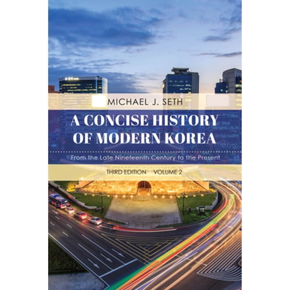 Pre-Owned Concise History of Modern Korea: From the Late Nineteenth Century to the Present (Paperback) 1538129043 9781538129043