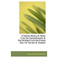 thumbnail image 1 of A Concise History of Music: From the Commencement of the Christian Era to the Present Time, for the Hardcover, 1 of 1