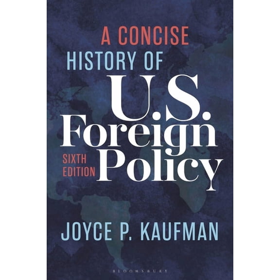 A Concise History of U.S. Foreign Policy, (Paperback)
