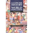 thumbnail image 1 of Pre-Owned A Concise History of World Population (Paperback) 0631223355 9780631223351, 1 of 1