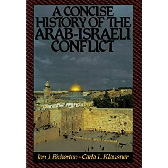 Pre-Owned A Concise History of the Arab-Israeli Conflict (Unknown) 0131736345 9780131736344