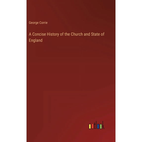 A Concise History of the Church and State of England (Hardcover)
