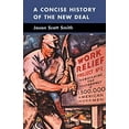 thumbnail image 1 of Pre-Owned A Concise History of the New Deal (Paperback) 0521700787 9780521700788, 1 of 1